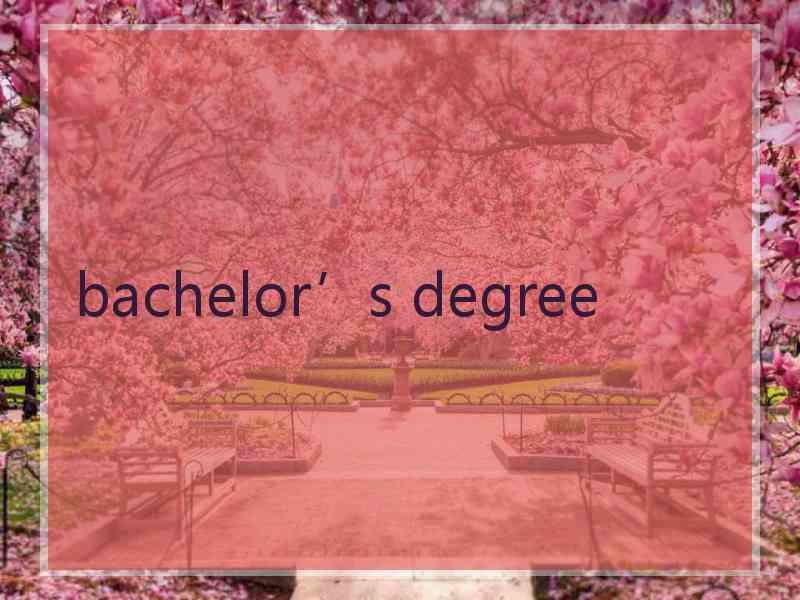 bachelor’s degree